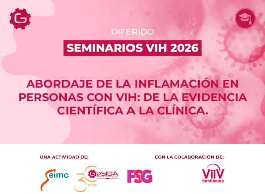 SEMINARIO VIH: «Abordaje de la inflamación en personas con VIH: de la evidencia científica a la clínica» (Diferido)
